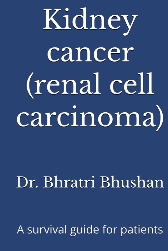 Kidney cancer (renal cell carcinoma): A survival guide for patients