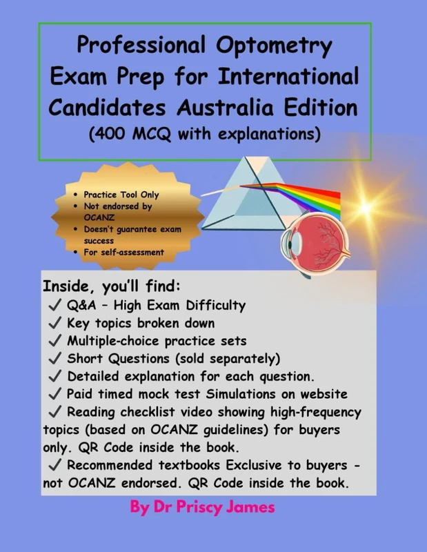 Professional Optometry Exam Prep for International Candidates Australia Edition (400 MCQ with explanations)