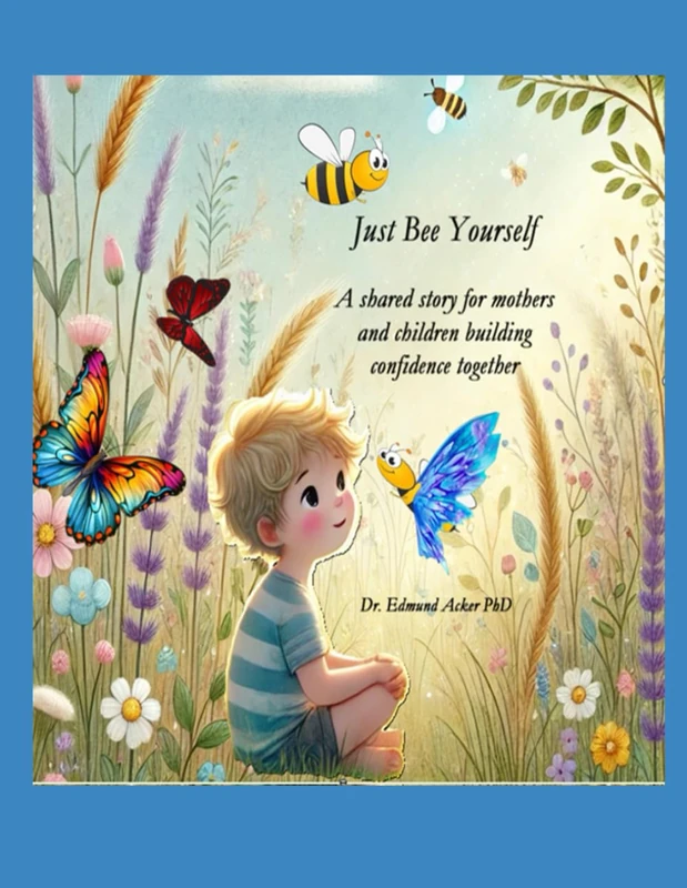 Just Bee Yourself: A story about being real in a world full of sparkle (The Unwritten Script – Early Childhood)