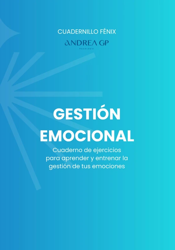 Cuadernillo Fénix: Gestión Emocional: Cuaderno de ejercicios para aprender y entrenar la gestión de tus emociones