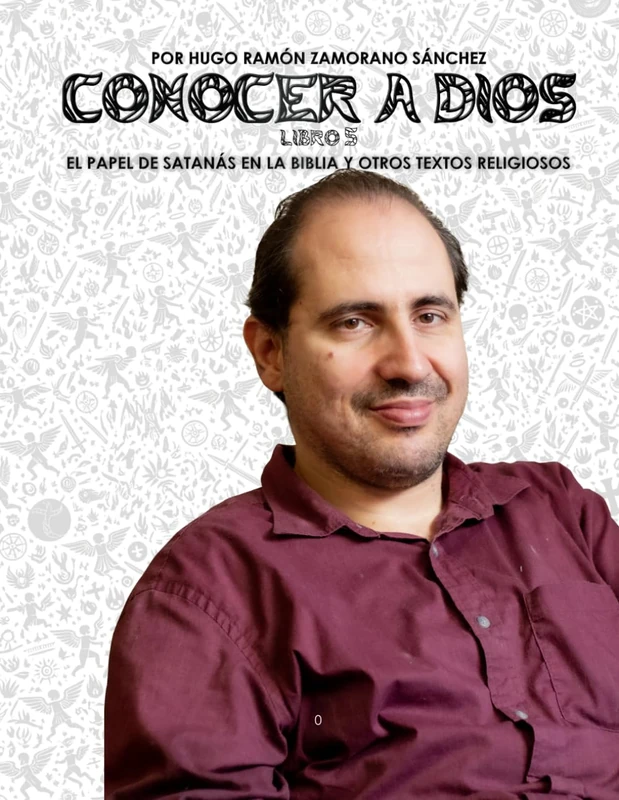 Libro 5 - El Papel de Satanás en la Biblia y otros Textos Religiosos: BLANCO ("Conocer a Dios y Desenmascarar a Satanás: La Lucha entre el Bien y el Mal en la Verdad Divina")