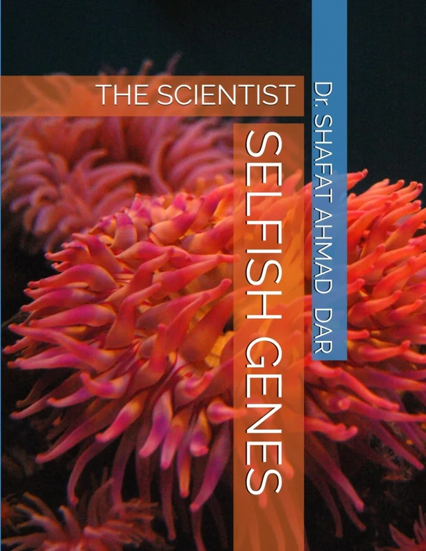 SELFISH GENES: THE SCIENTIST