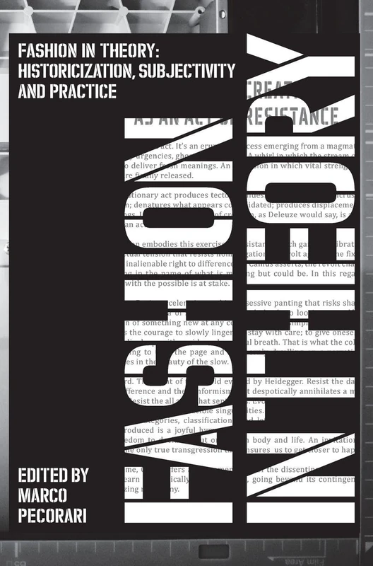 Fashion in theory: Historicization, subjectivity and practice (Studies in Design and Material Culture)