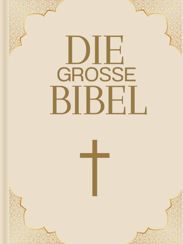 Die große Bibel: Altes und Neues Testament