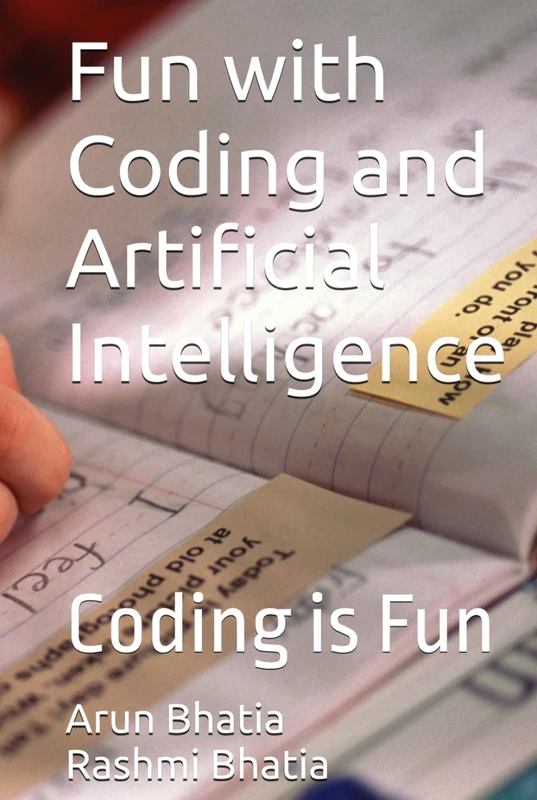 Fun with Coding and Artificial Intelligence: Coding is Fun