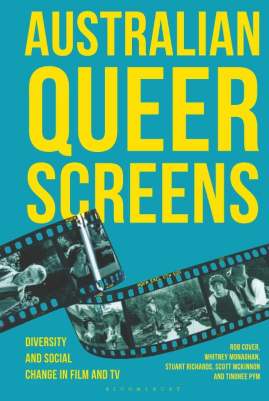 Australian Queer Screens: Diversity and Social Change in Film and TV