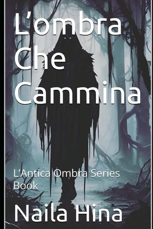 L’ombra Che Cammina (L’Antica Ombra)