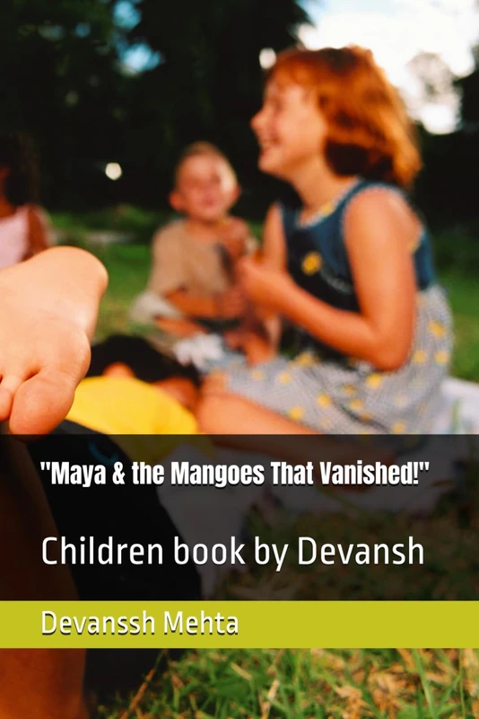 Maya & the Mangoes That Vanished! - Children Book by Devansh