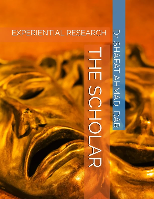 THE SCHOLAR: EXPERIENTIAL RESEARCH