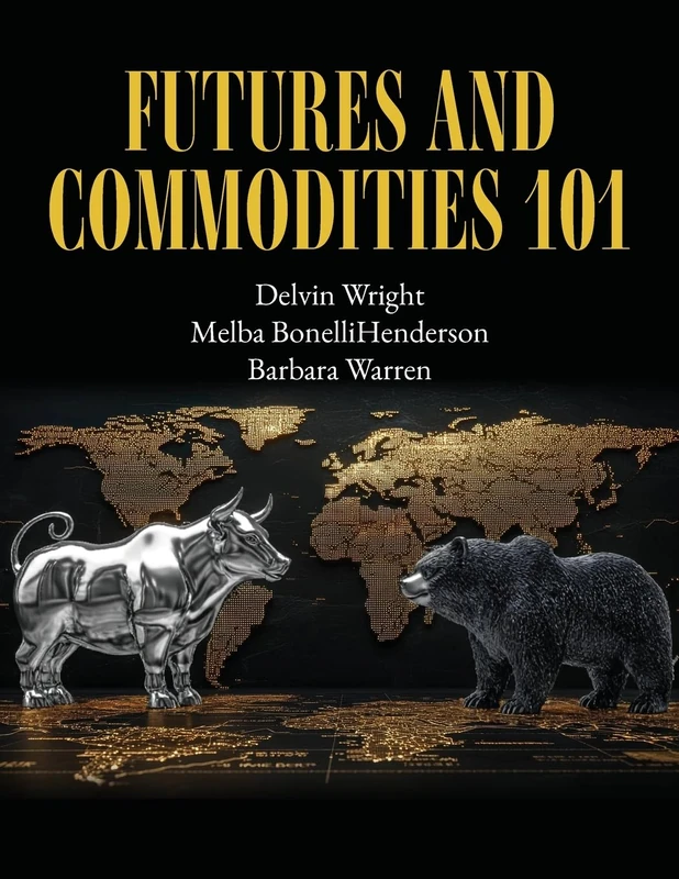 Futures and Commodities 101