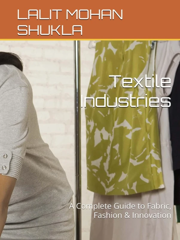 Textile Industries: A Complete Guide to Fabric, Fashion & Innovation - Image 1