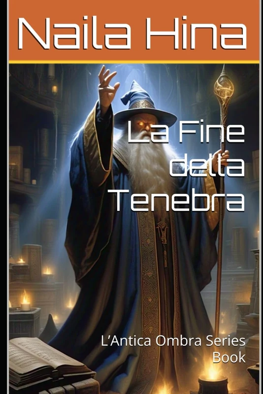 La Fine della Tenebra (L’Antica Ombra)