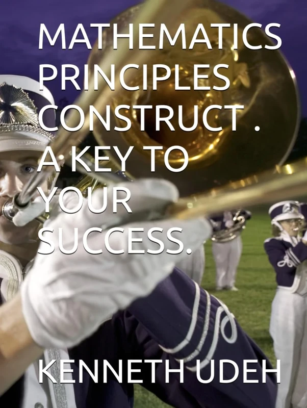 MATHEMATICS PRINCIPLES CONSTRUCT . A KEY TO YOUR SUCCESS. - Image 1