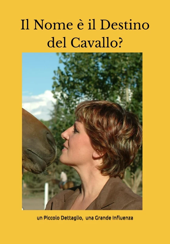 Il Nome è il destino del cavallo?: Un piccolo dettaglio, una grande influenza