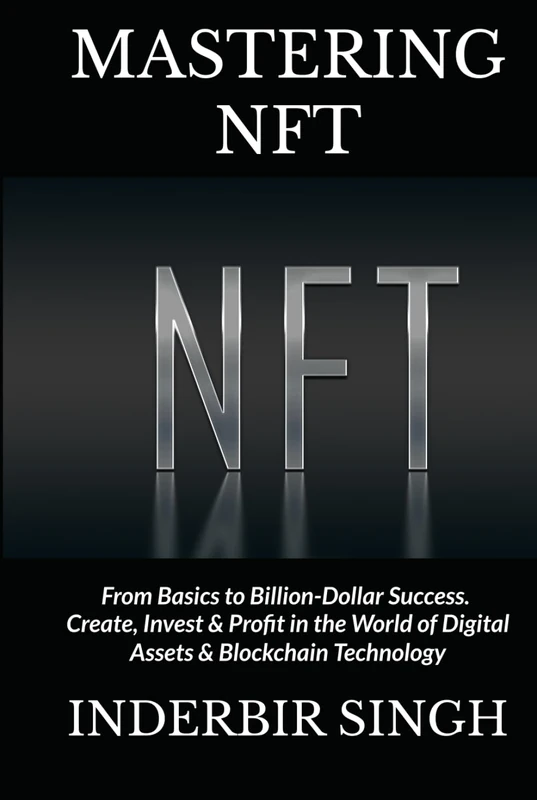 Mastering NFT - Create, Invest and Profit in Digital Assets - Image 1