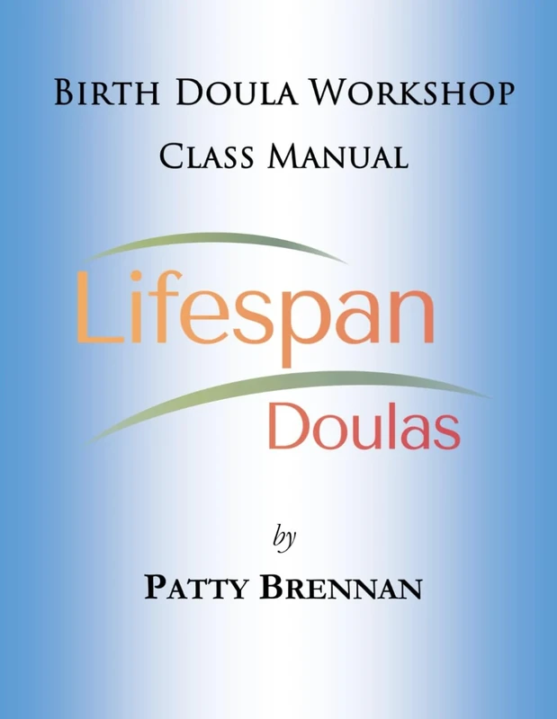 Birth Doula Workshop: Course Manual