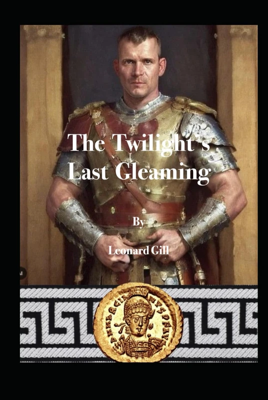 The Twilight’s Last Gleaming: A novel of Dark Age Britain (Evening of Empire)