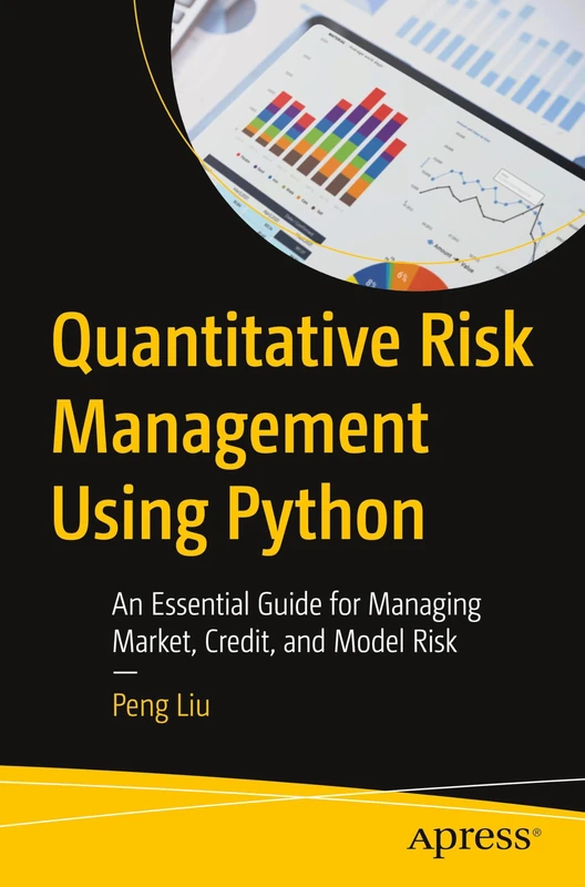 Quantitative Risk Management Using Python: An Essential Guide for Managing Market, Credit, and Model Risk