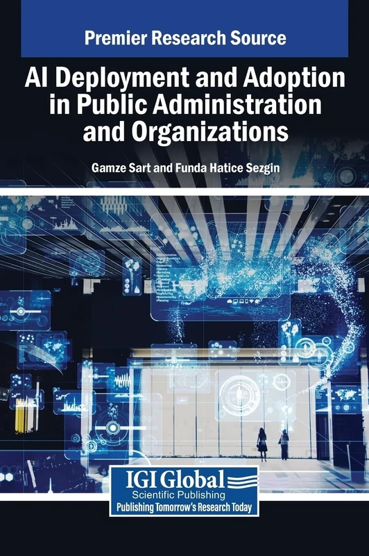 AI Deployment and Adoption in Public Administration and Organizations
