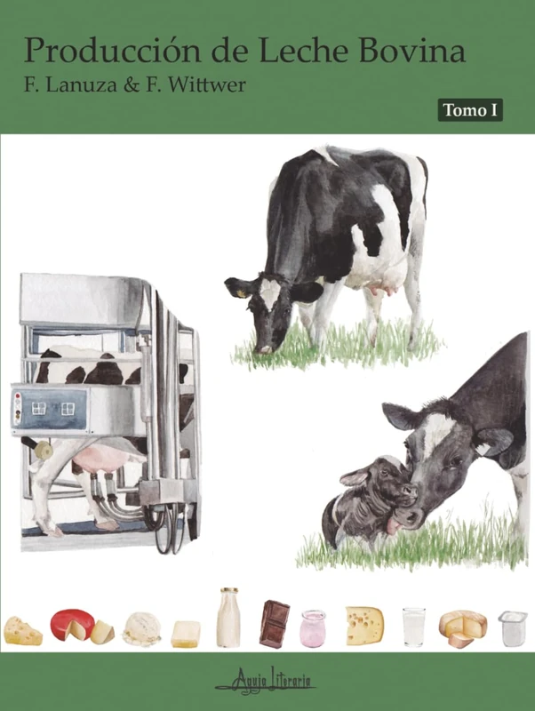 Producción de Leche Bovina: Tomo I