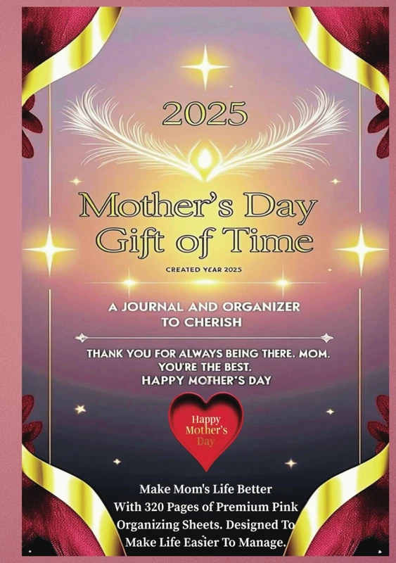 2025 Mother’s Day Gift of Time: A Journal and Organizer to Cherish Every Moment