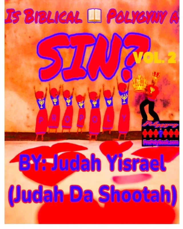 IS BIBLICAL POLYGYNY A SIN? VOL 2