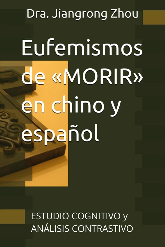 Eufemismos de «MORIR» en chino y español: ESTUDIO COGNITIVO y ANÁLISIS CONTRASTIVO - Image 1