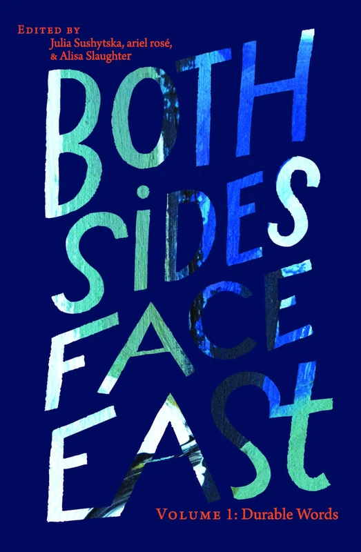 Both Sides Face East. Volume 1: Durable Words