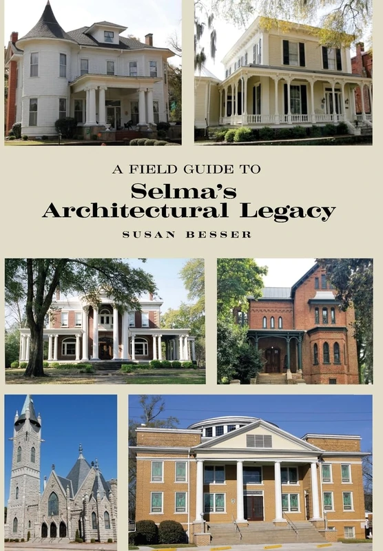 A Field Guide to Selma's Architectural Legacy - Image 1