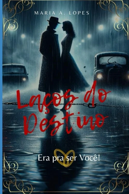LAÇOS DO DESTINO: ERA PRA SER VOCÊ (Romances)
