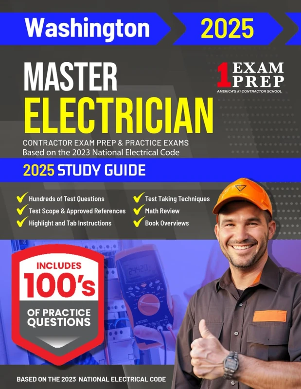 2025 Washington Master Electrician Exam Prep and Study Guide: Contractor Exam Preparation & Practice Exams Based on the 2023 National Electrical Code