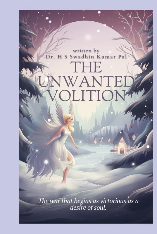 The Unwanted Volition - Independently Published Book