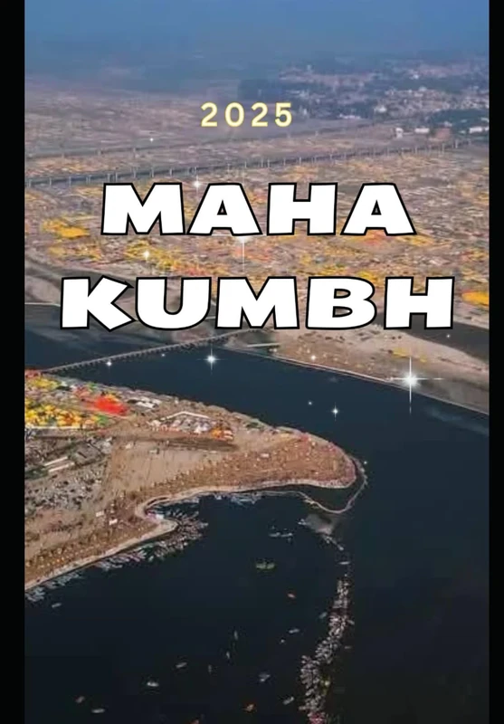 MAHAKUMBH 2025: A Confluence of Faith, Tradition and Divinity
