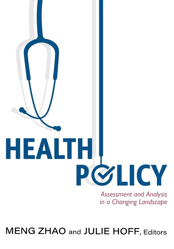 Health Policy: Assessment and Analysis in a Changing Landscape