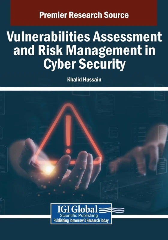 Vulnerabilities Assessment and Risk Management in Cyber Security