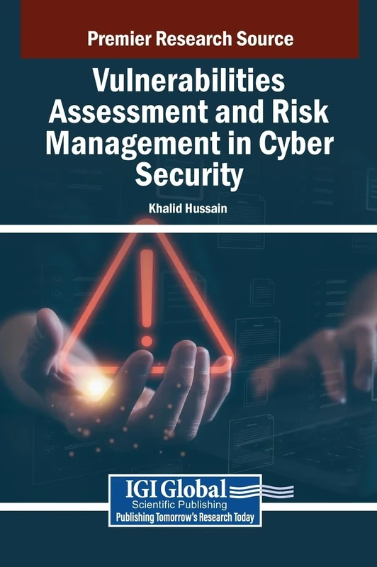 Vulnerabilities Assessment and Risk Management in Cyber Security