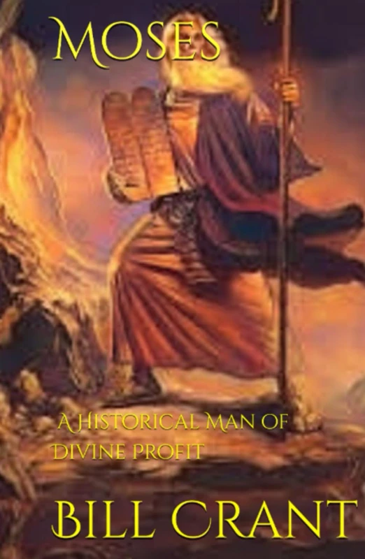 Moses: A Historical Man of Divine Profit