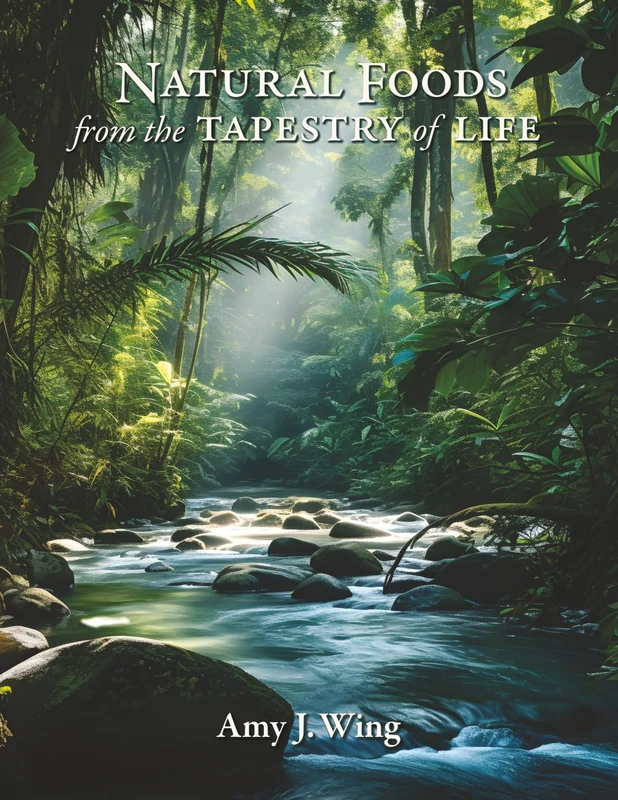 Natural Foods from the Tapestry of Life