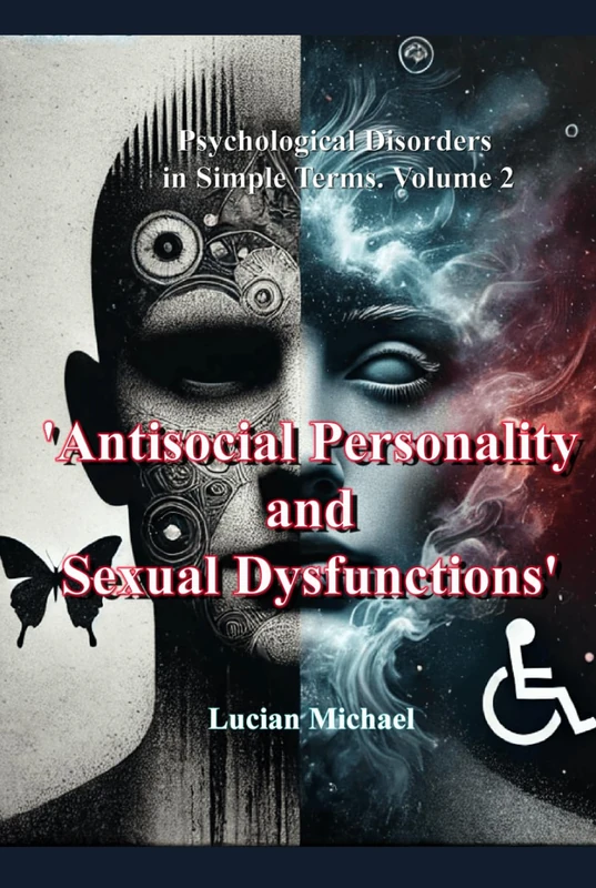 'Antisocial Personality and Sexual Dysfunctions': Psychological Disorders in simple Terms. Volume-2 (Psychological Disorders in simple Terms. volume-5) - Image 1