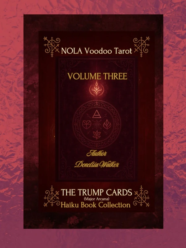 New Orleans Voodoo Tarot: The Trump Cards (Major Arcana) Haiku Collection (New Orleans Louisiana (NOLA) Voodoo Tarot Haiku Book Collection)
