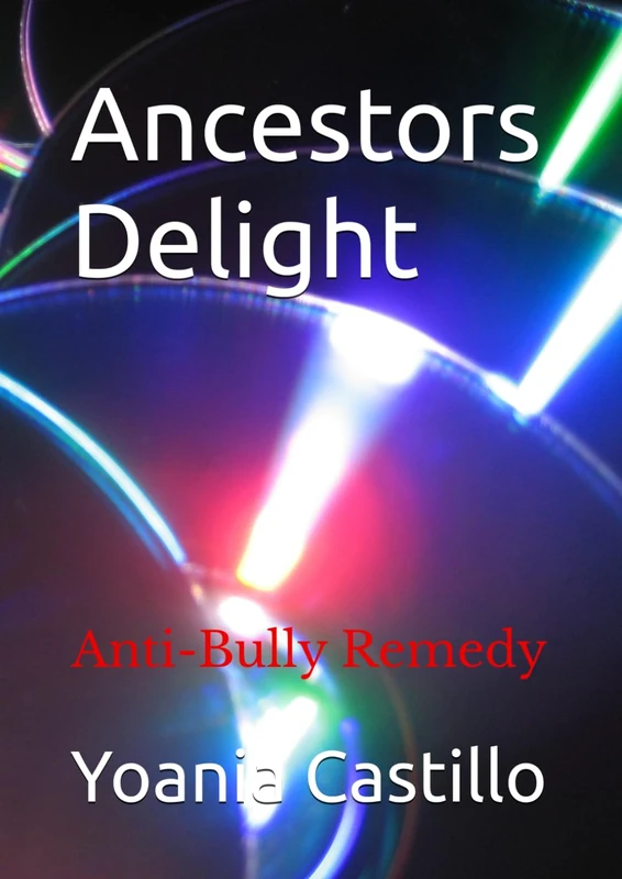 Ancestors Delight: Anti-Bully Remedy