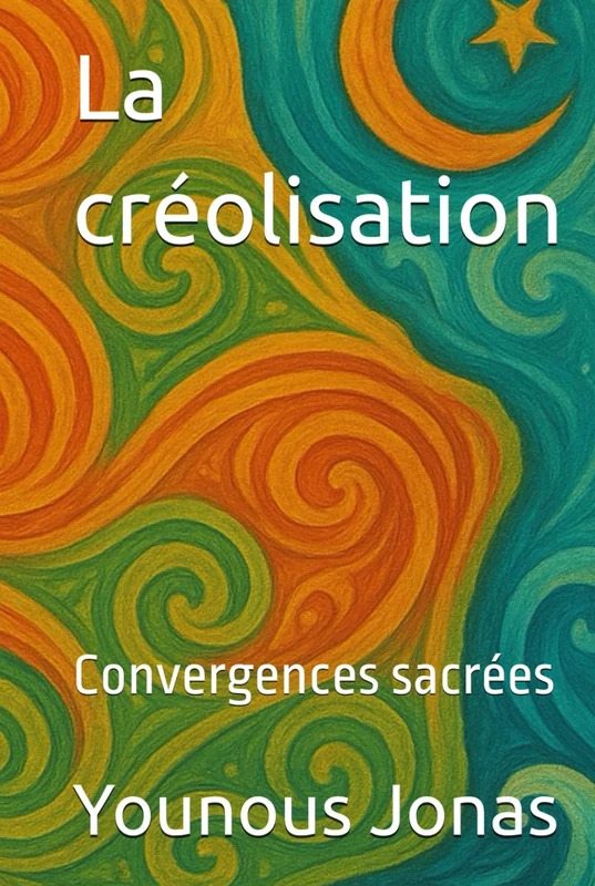 La créolisation: Convergences sacrées