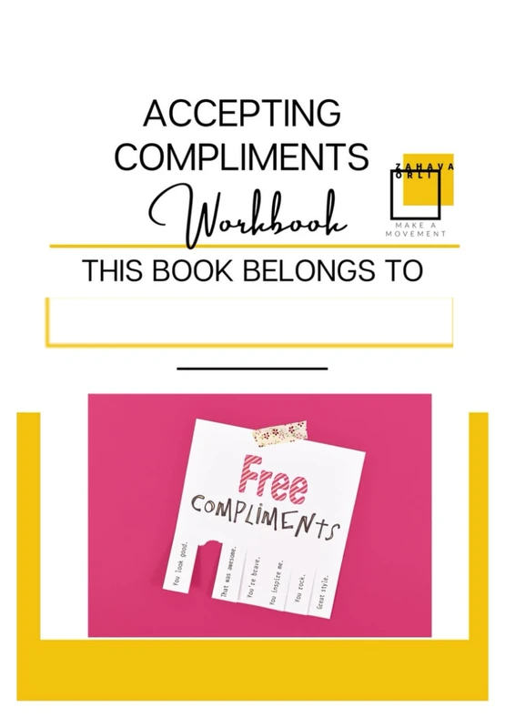 ACCEPTING COMPLIMENTS: THE M.A.M ACCEPTING COMPLIMENTS WORKBOOK
