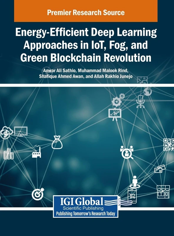 Energy-Efficient Deep Learning Approaches in IoT, Fog, and Green Blockchain Revolution