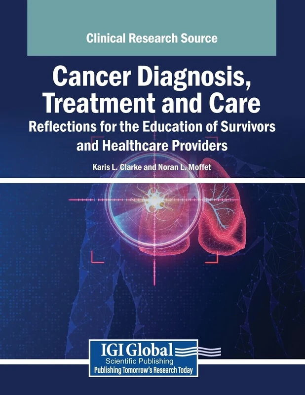 Cancer Diagnosis, Treatment and Care: Reflections for the Education of Survivors and Healthcare Providers