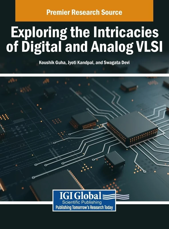 Exploring the Intricacies of Digital and Analog VLSI