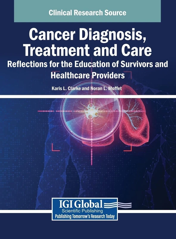 Cancer Diagnosis, Treatment and Care: Reflections for the Education of Survivors and Healthcare Providers