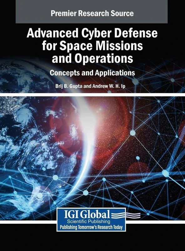 Advanced Cyber Defense for Space Missions and Operations: Concepts and Applications