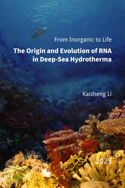 From Inorganic to Life: The Origin and Evolution of RNA in Deep-Sea Hydrotherma