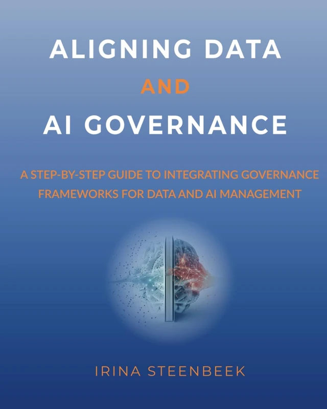 Aligning Data and AI Governance: A step-by-step guide to integrating governance frameworks for data and AI management